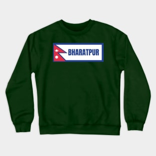 Bharatpur City with Nepal Flag Crewneck Sweatshirt